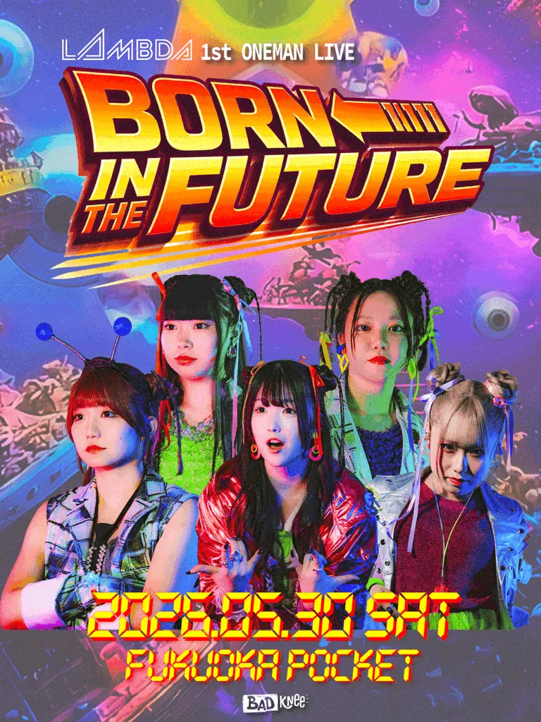 LΛMBDA 1st ONE MAN LIVE『BORN IN THE FUTURE』 のフライヤー